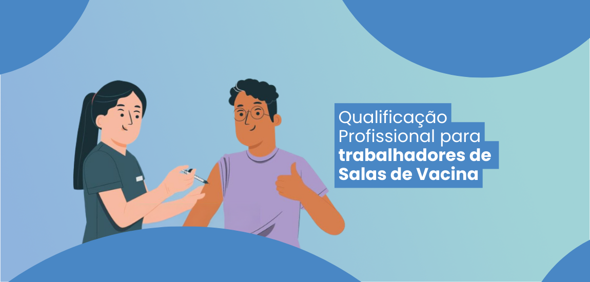 Qualificação em Vacinação para Trabalhadores da Atenção Primária à Saúde